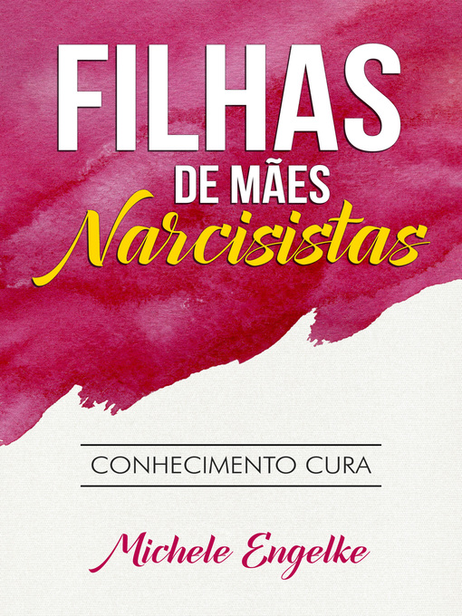 Title details for Filhas de Mães Narcisistas by Michele Engelke - Available